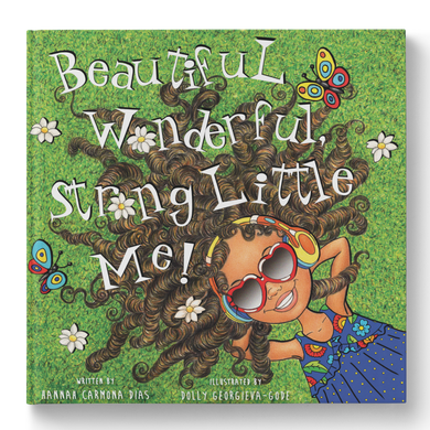 Beautiful, Wonderful, Strong Little Me!
