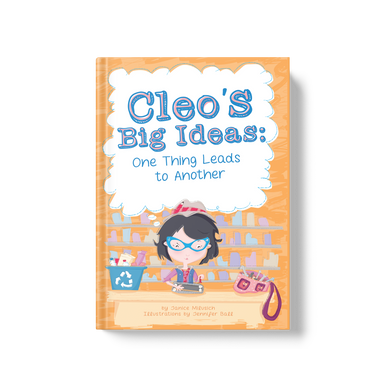 Cleo's Big Ideas: One Thing Leads to Another