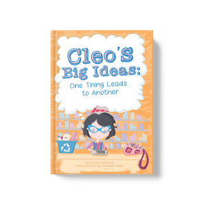 Cleo's Big Ideas: One Thing Leads to Another