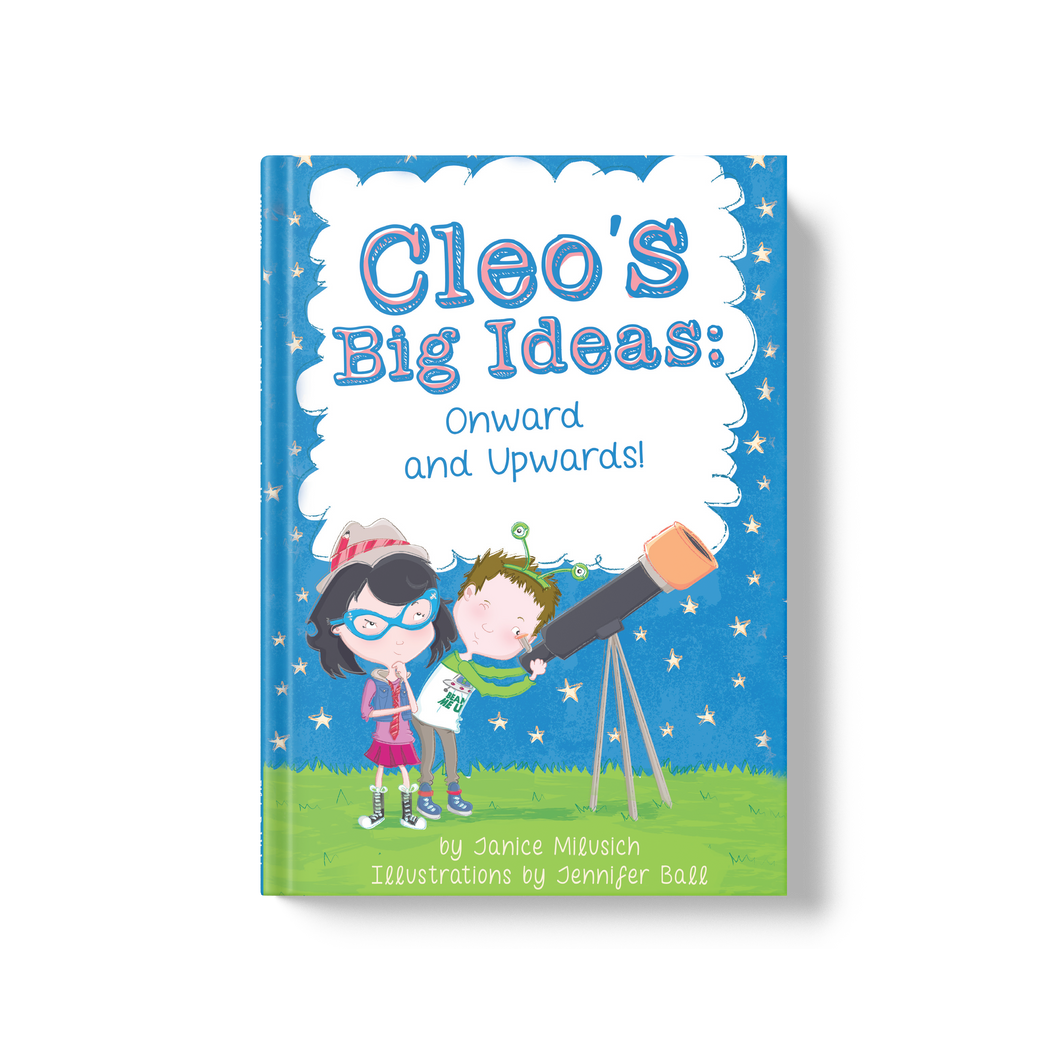 Cleo's Big Ideas: Onward and Upward!