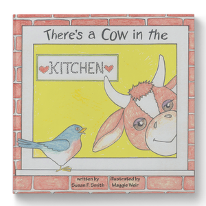 There's a Cow in the Kitchen