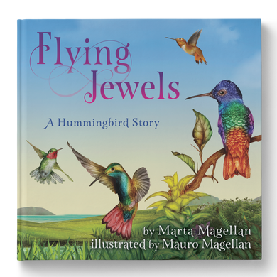 Flying Jewels: A Hummingbird Story