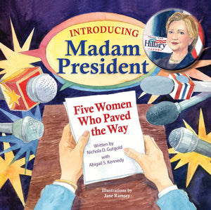 Introducing Madam President and Five Women Who Paved the Way