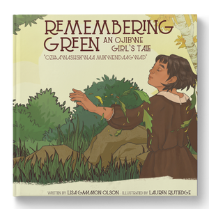 Remembering Green: An Ojibwe Girl's Tale