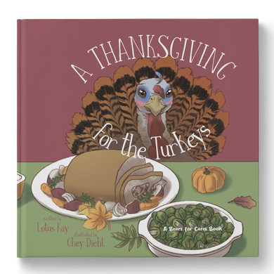 Bears for Cares Series: A Thanksgiving for the Turkeys